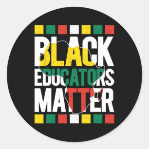 Sticker Rond Black Educators Probleme Black History Moth Pride