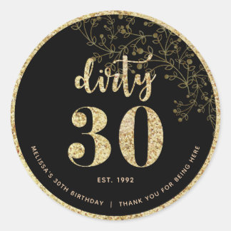 Sticker Rond Black Gold Dirty 30 Anniversaire Fête Favor Sticke