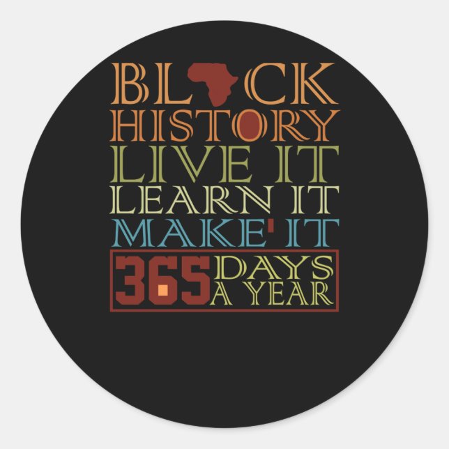 Sticker Rond Black History Live It Learn It Make It 365 Days (Devant)
