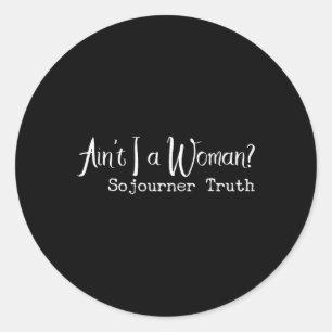 Sticker Rond Black History Moth Ain't I A Woman Citation Africa