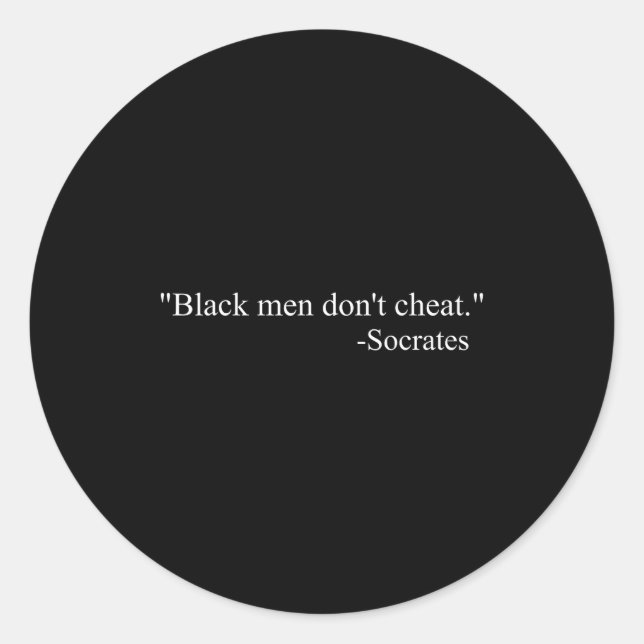 Sticker Rond Black Men Dont Chea Socrates  (Devant)