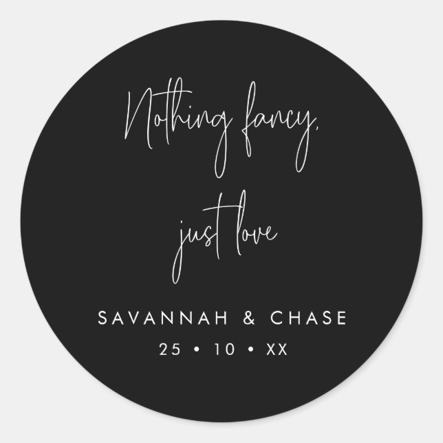 Sticker Rond Black Nothing Fancy Just Love Mariage (Devant)