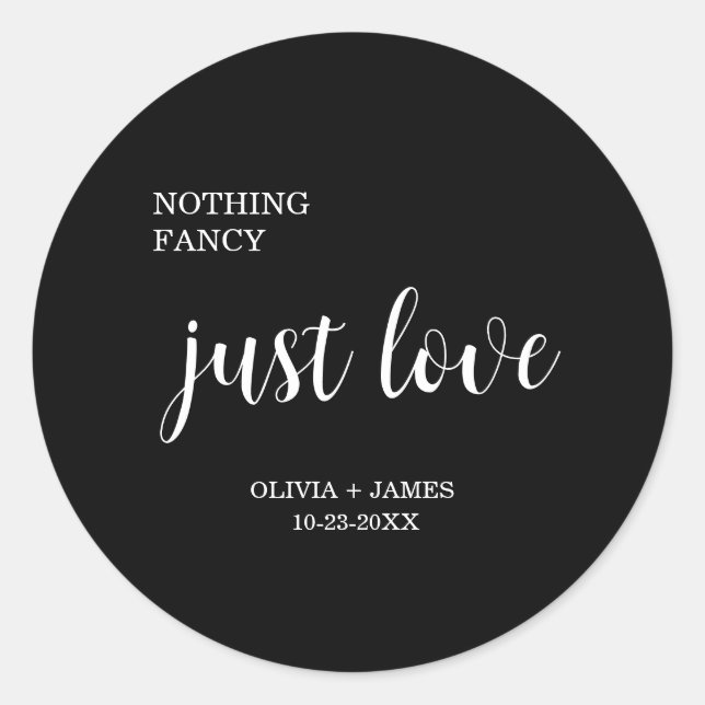 Sticker Rond Black Nothing Fancy Just Love Wedding   (Devant)