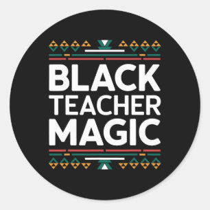 Sticker Rond Black Teacher Magie Black History Mois Africain Am