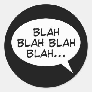 Sticker Rond Blah blah blah blah blah...