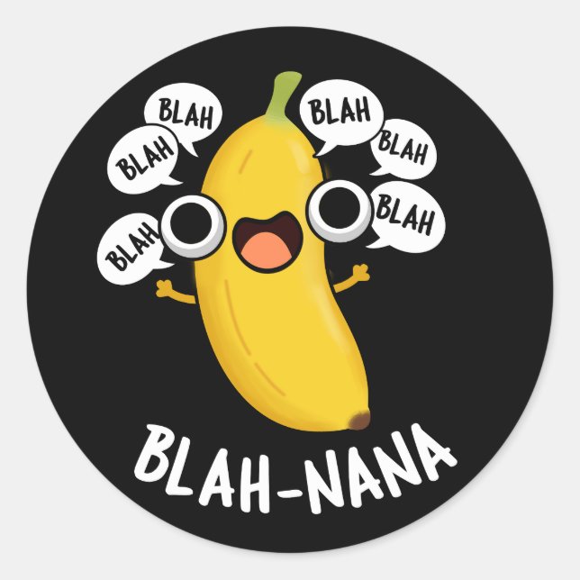Sticker Rond Blah-nana Funny Banana Pun Dark BG (Devant)