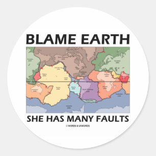 Sticker Rond Blame Earth She Has Many Faults
