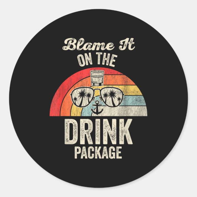 Sticker Rond Blame It On The Drink Package Cruise Fun  (Devant)