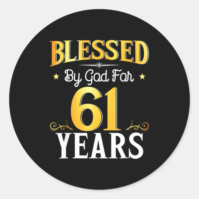 Sticker Rond Blessed By God For 61 Years 61th Birthday Men Wome (Devant)