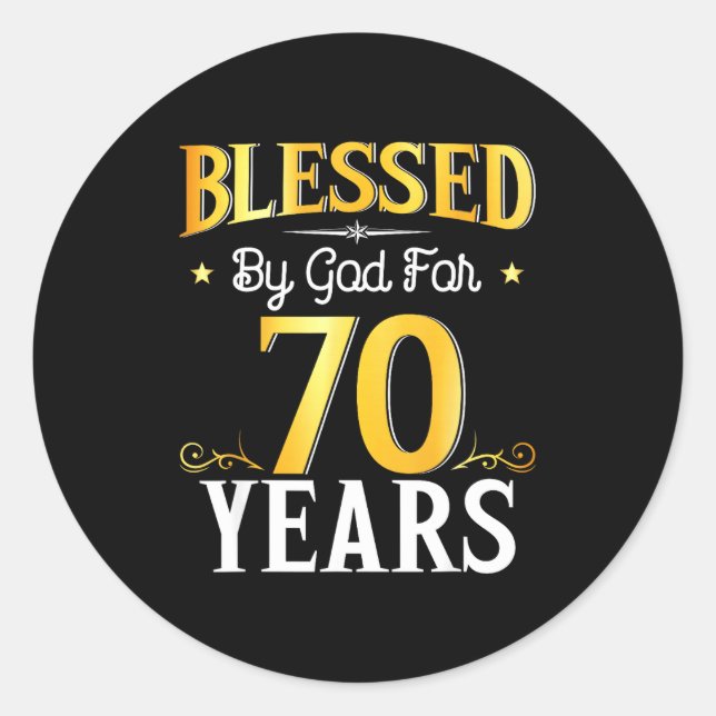 Sticker Rond Blessed By God For 70 Years 70th Birthday Men Wome (Devant)