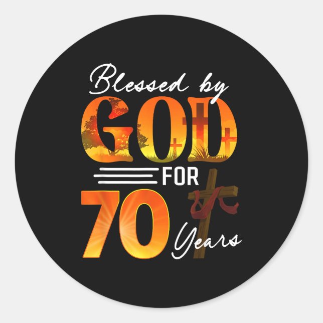 Sticker Rond Blessed By God For 70 Years Old Gift 70th Birthday (Devant)