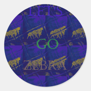 Sticker Rond Bleu français "Let's Go Zebra" Abstrait