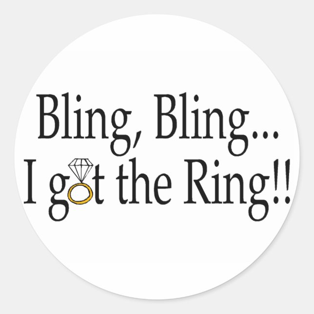 Sticker Rond Bling Bling...J'Ai La Bague ! ! (Devant)