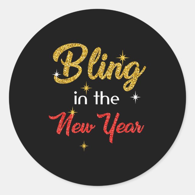 Sticker Rond Bling In The New Year Shirt _ New Year's Eve Holid (Devant)