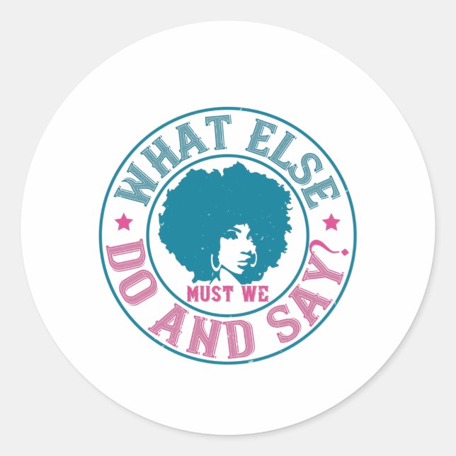 Sticker Rond BLM - Que devons-nous faire et dire d'autre ? (Devant)