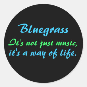 Sticker Rond Bluegrass : pas seulement la musique, un mode de v