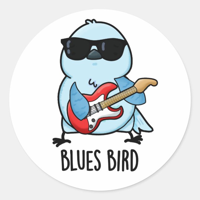 Sticker Rond Blues Bird Funny Bluebird Pun (Devant)