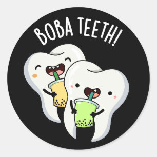 Sticker Rond Boba Teeth drôle Boba Tea Pun Dark BG