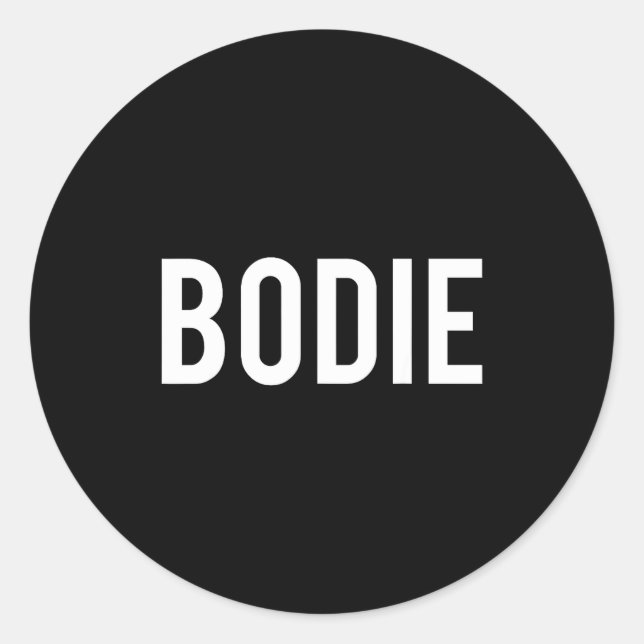 Sticker Rond Bodie - Cool New Funny Name Fan Gift Tee  (Devant)