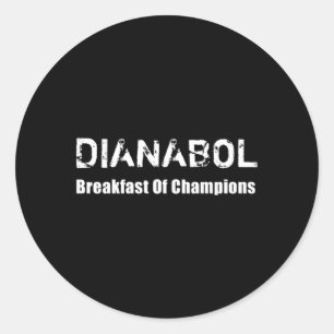 Sticker Rond Bodybuilding Dianabol Steroid Petit-Déjeuner De Ch