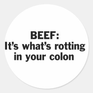Sticker Rond Boeuf pourri dans votre colon