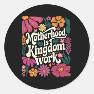 Sticker Rond Boho Floral La Mère Est Royaume Travail Maman Mère