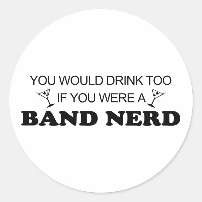Sticker Rond Boire aussi - Bande Nerd (Devant)