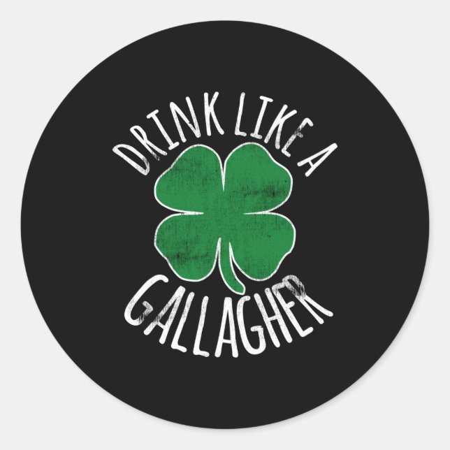 Sticker Rond Boire comme un Gallagher St Patricks Day Bière Trè (Devant)