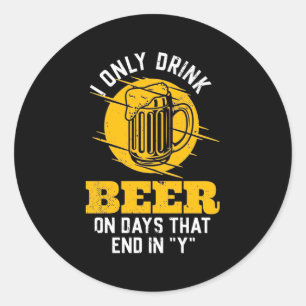 Sticker Rond Boire de la bière Je ne bois que de la bière