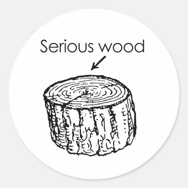 STICKER ROND BOIS SÉRIEUX (Devant)
