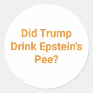 Sticker Rond Boisson Trump Epstein Pisse Hankamer Artjunkhaus B