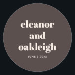 Sticker Rond Bold Typography Warm Brown Modern Custom Wedding<br><div class="desc">This round wedding sticker in brown features clean serif typography with the couple’s names and date on a rich neutral background. A simple,  modern option for sealing envelopes,  favors,  or packaging on your wedding day. Personalize the names and date to match your celebration.</div>