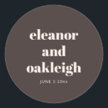 Sticker Rond Bold Typography Warm Brown Modern Custom Wedding<br><div class="desc">This round wedding sticker in brown features clean serif typography with the couple’s names and date on a rich neutral background. A simple,  modern option for sealing envelopes,  favors,  or packaging on your wedding day. Personalize the names and date to match your celebration.</div>