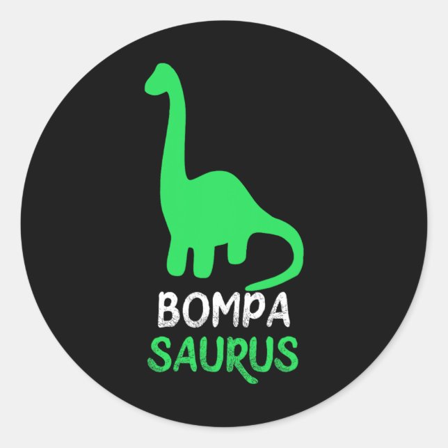 Sticker Rond Bompa-saurus Funny Dino Dinosaur Bompasaurus  (Devant)