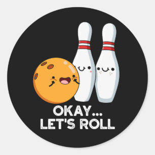 Sticker Rond Bon, Roulons Funny Bowling Pun Dark BG
