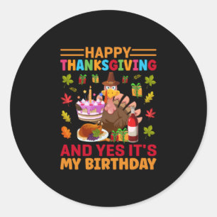 Sticker Rond Bon thanksgiving Et C'Est Mon Anniversaire
