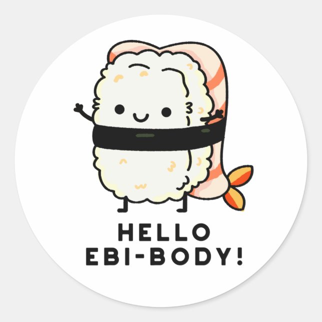 Sticker Rond Bonjour Ebi-body Funny Ebi Sushi Pun (Devant)