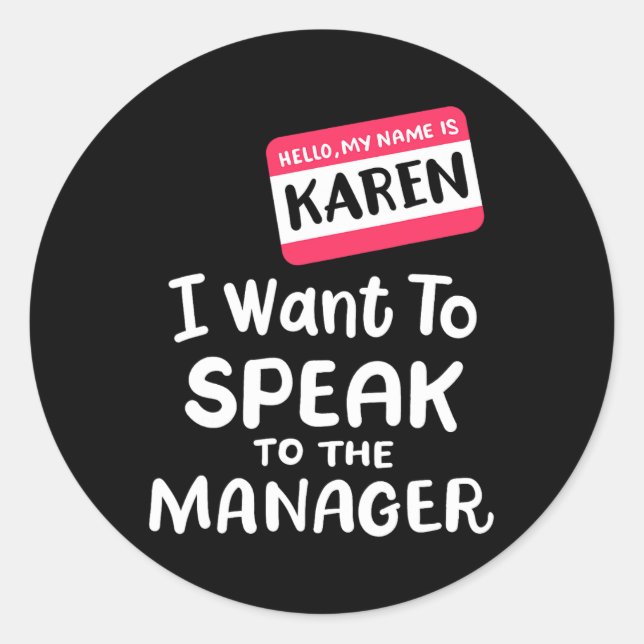 Sticker Rond Bonjour Je suis Karen Je veux parler à Manager Fun (Devant)