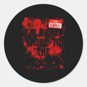Sticker Rond Bonjour Mon Nom Est Karen Costume D'Halloween Sang