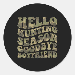 Sticker Rond Bonjour saison de chasse aux cerfs Adieu petit ami