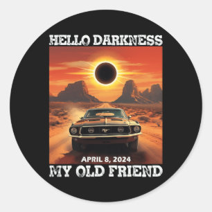 Sticker Rond Bonjour Ténèbres Mon Vieux Ami Éclipse Solaire Avr