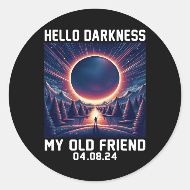 Sticker Rond Bonjour Ténèbres Mon Vieux Ami Total Solaire Eclip (Devant)