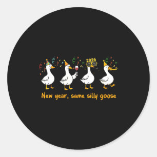 Sticker Rond Bonne année drôle 2026 Même oie idiote corresponda