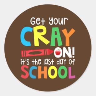 Sticker Rond Bonne Dernière Journée D'École Obtenez Votre Ensei