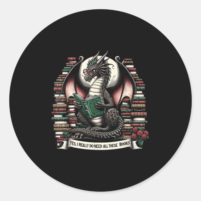 Sticker Rond Book Dragon Yes I Really Do Need All These Books  (Devant)