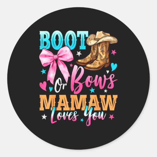 Sticker Rond Boots Or Bows Mamaw Loves You Gender Reveal Family (Devant)