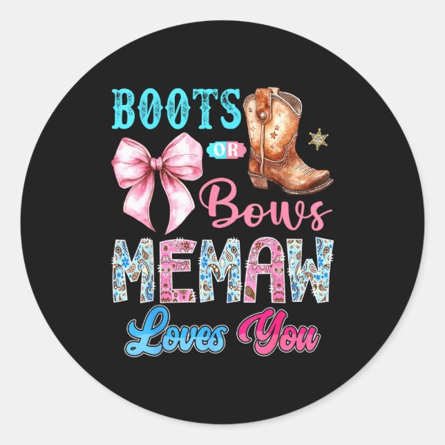 Sticker Rond Boots Or Bows Memaw Loves You Gender Reveal Wester (Devant)
