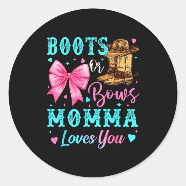 Sticker Rond Boots Or Bows Momma Loves You Gender Reveal Family (Devant)