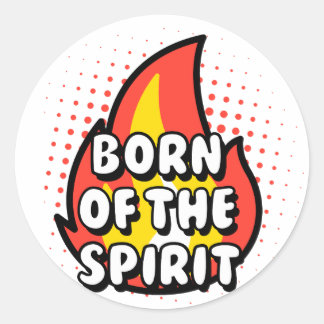 Sticker Rond Born of The Spirit, Christian quotes
