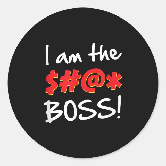 Sticker Rond Boss, Bosses Humour Citation graphique Gag Cadeau (Devant)